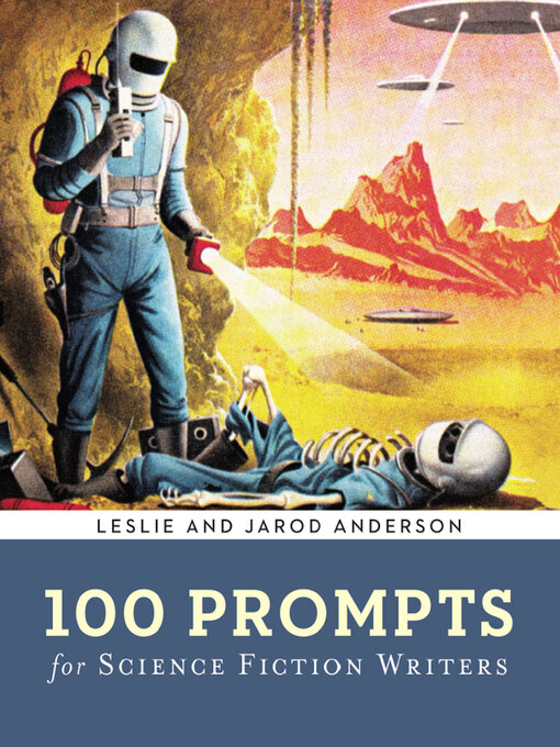 Title details for 100 Prompts for Science Fiction Writers by Jarod K. Anderson - Available